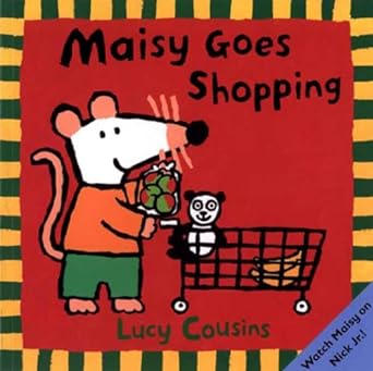 Maisy's Goes Shopping by Lucy Cousins